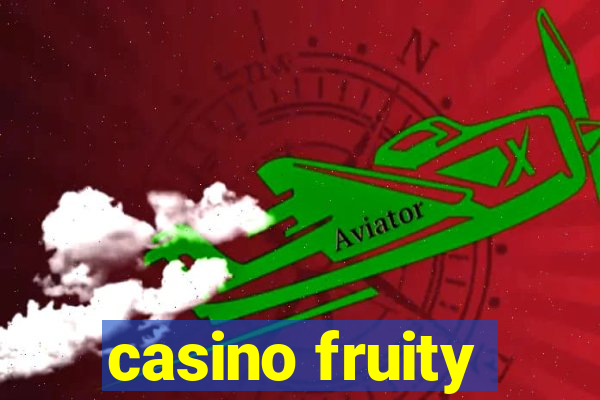 casino fruity