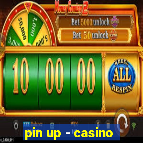 pin up - casino