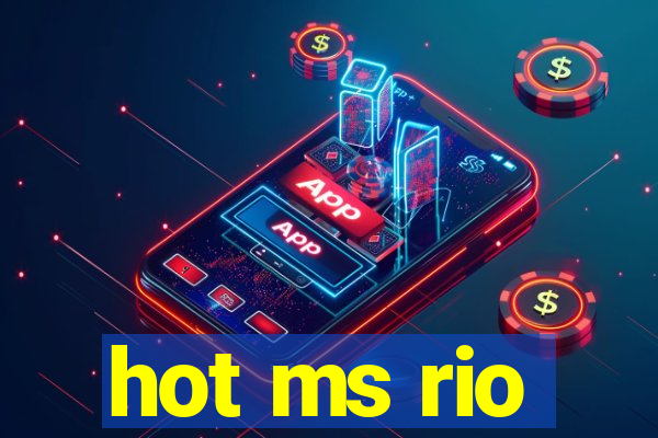 hot ms rio