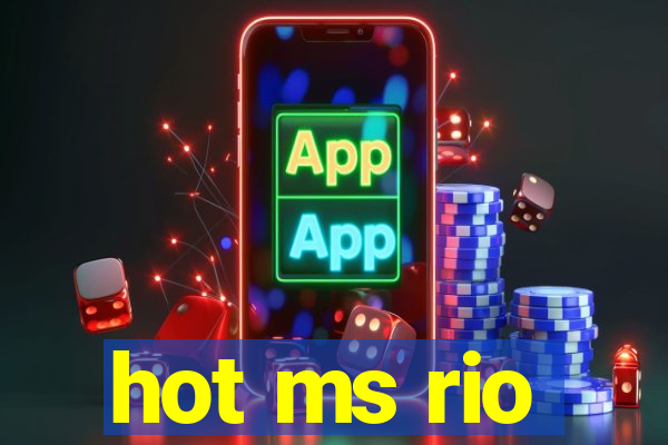 hot ms rio