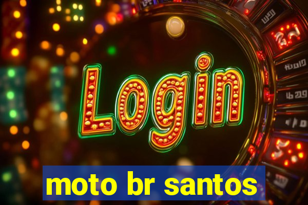 moto br santos