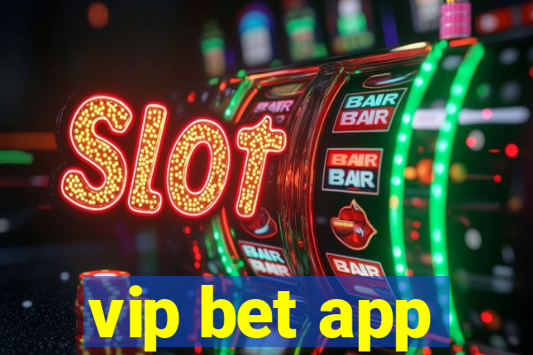 vip bet app