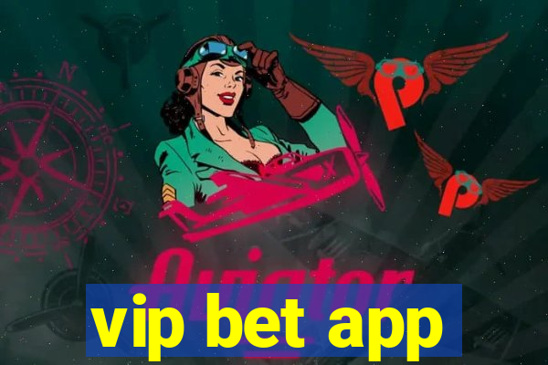 vip bet app