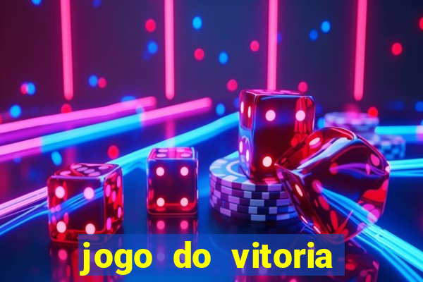 jogo do vitoria onde assistir