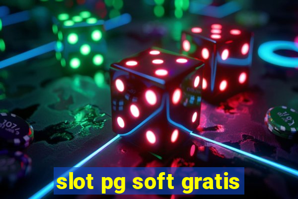 slot pg soft gratis