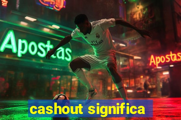 cashout significa