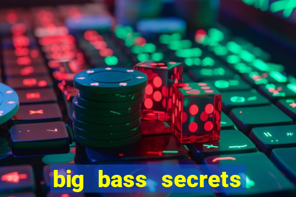 big bass secrets of the golden lake