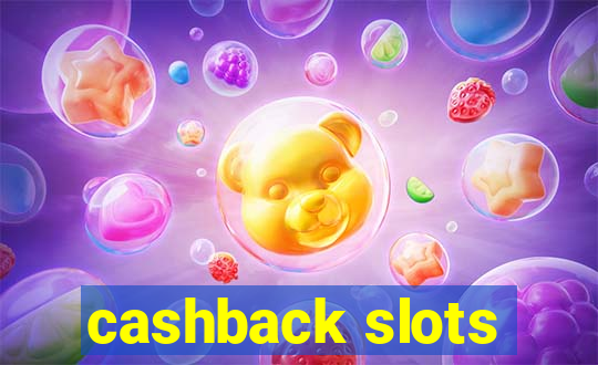 cashback slots