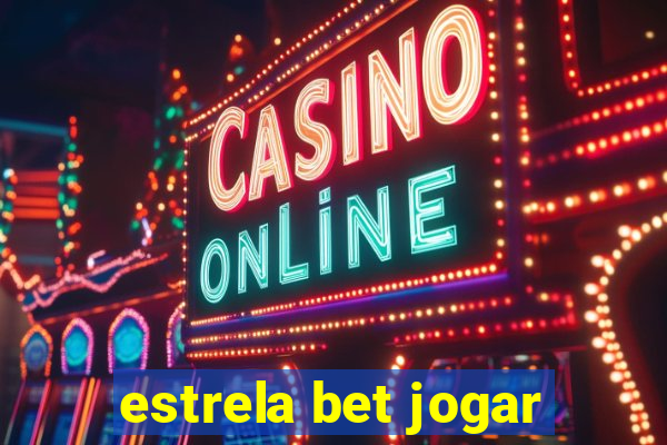 estrela bet jogar