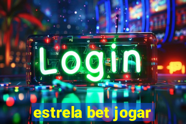 estrela bet jogar