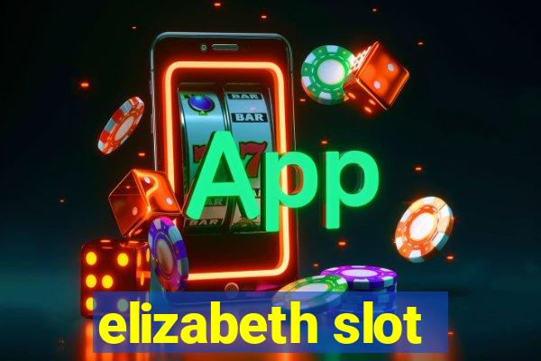 elizabeth slot