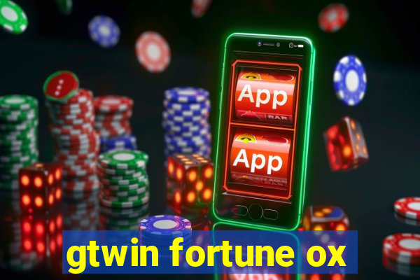 gtwin fortune ox