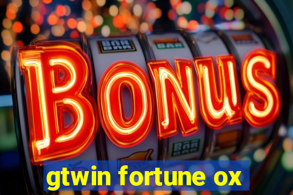 gtwin fortune ox