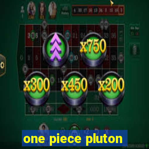 one piece pluton