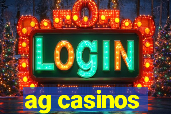 ag casinos