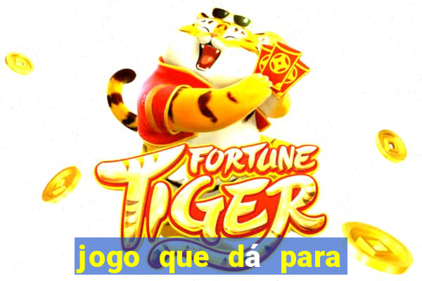 jogo que dá para jogar sem abaixar