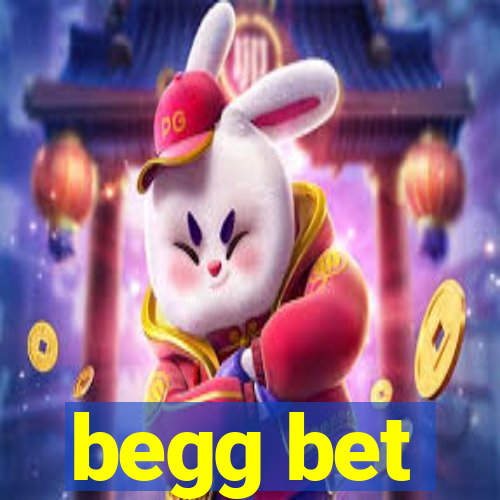 begg bet