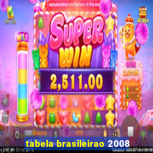 tabela brasileirao 2008