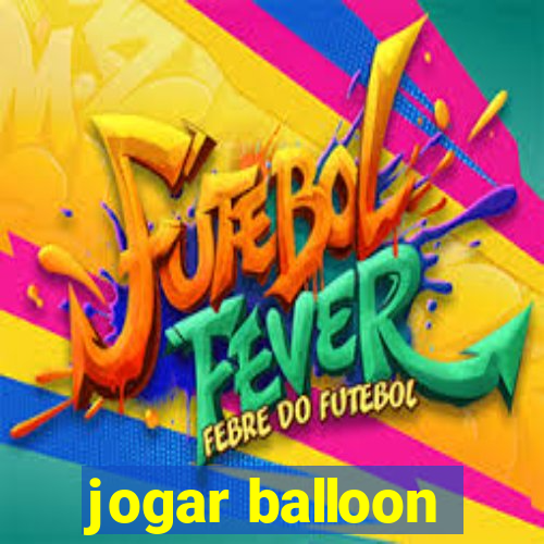 jogar balloon