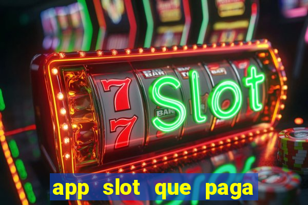 app slot que paga de verdade