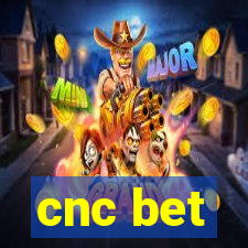 cnc bet