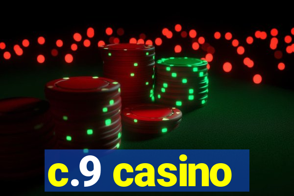 c.9 casino