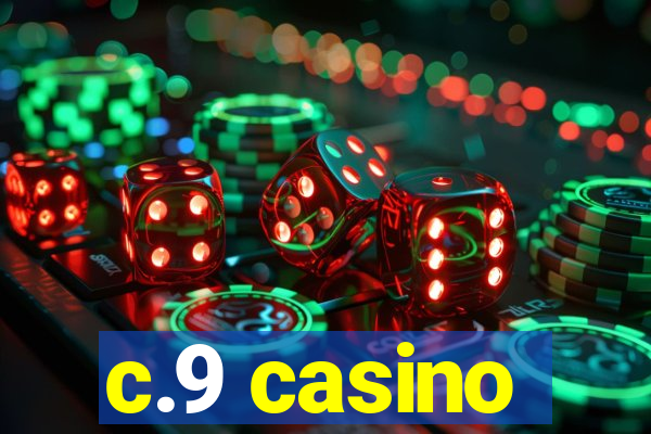 c.9 casino