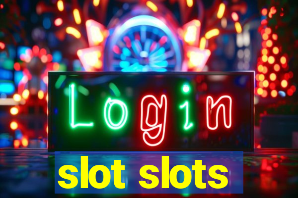 slot slots