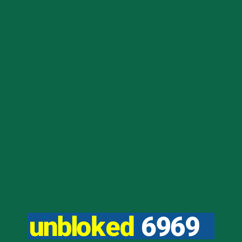 unbloked 6969