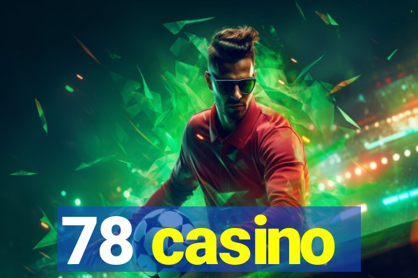 78 casino