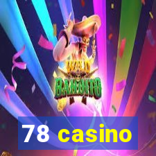 78 casino