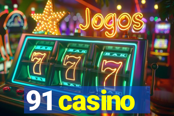 91 casino