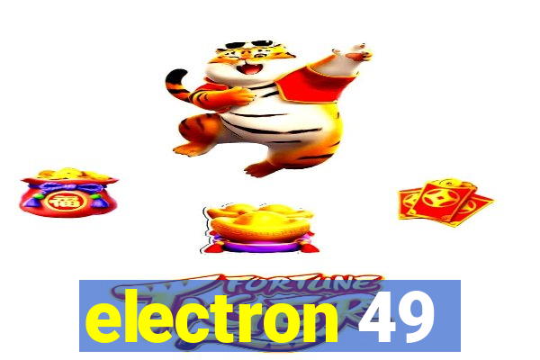 electron 49