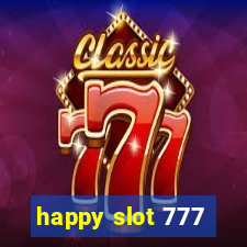 happy slot 777