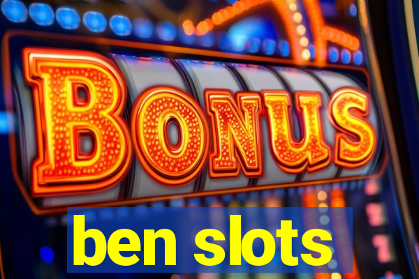 ben slots