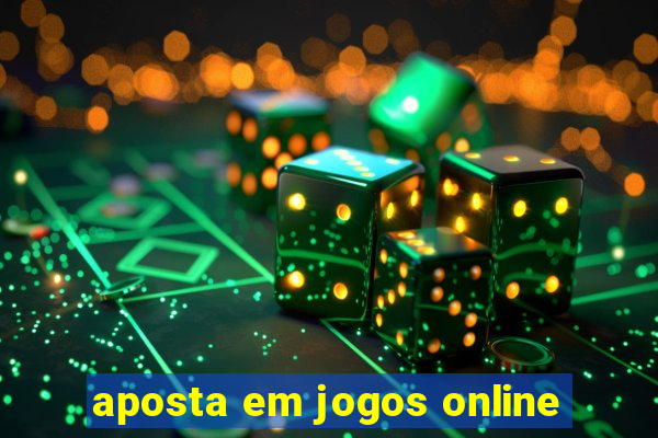 aposta em jogos online