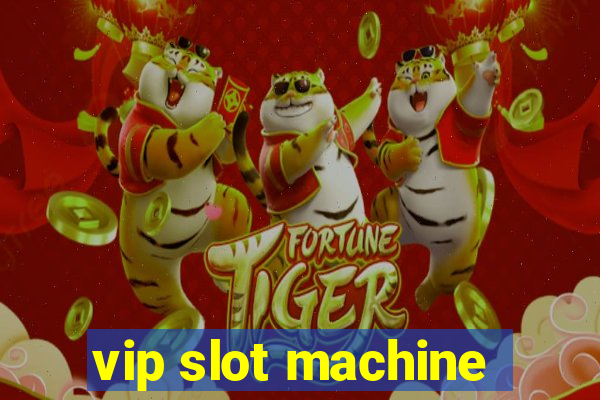 vip slot machine