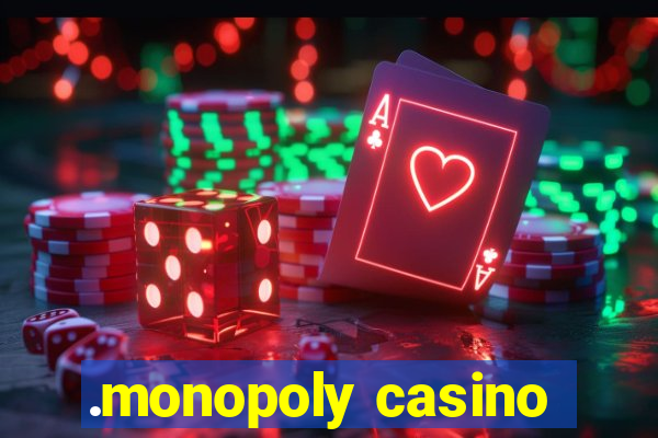 .monopoly casino