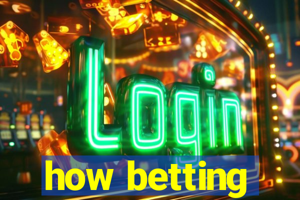 how betting