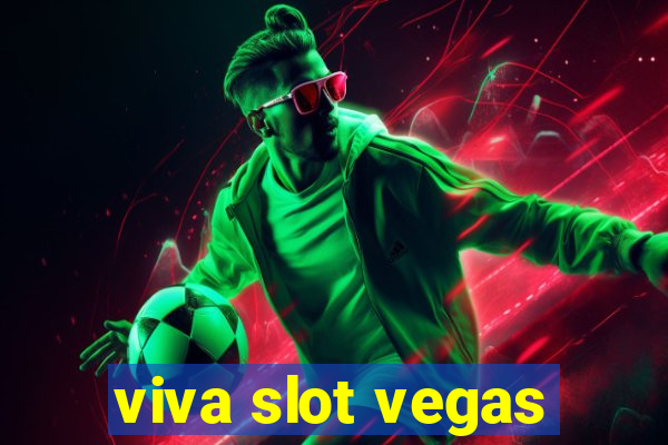 viva slot vegas