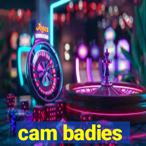 cam badies