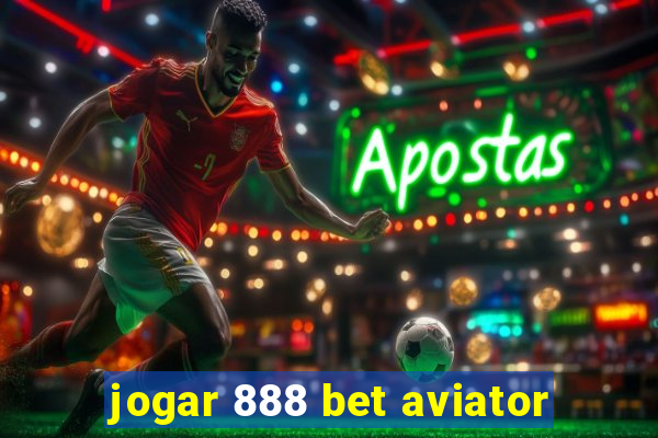 jogar 888 bet aviator