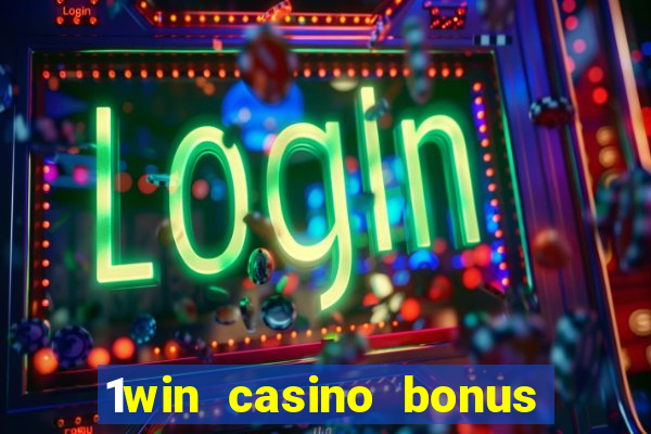 1win casino bonus how to use