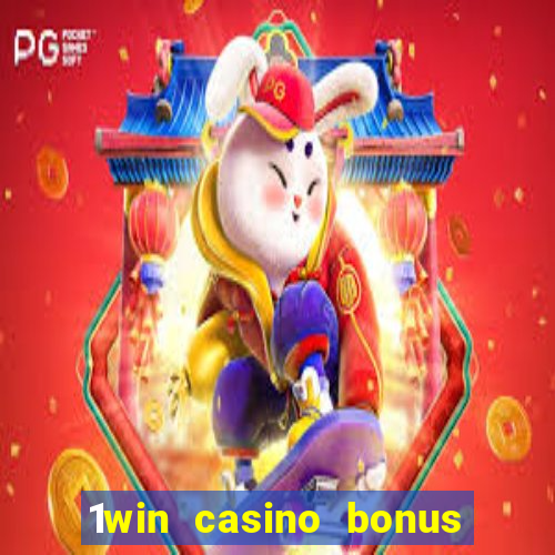 1win casino bonus how to use