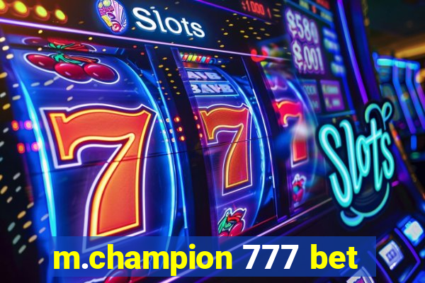 m.champion 777 bet