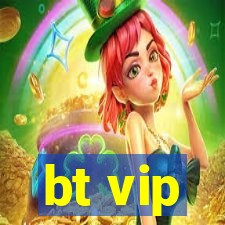 bt vip