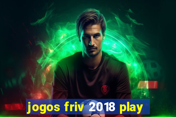 jogos friv 2018 play