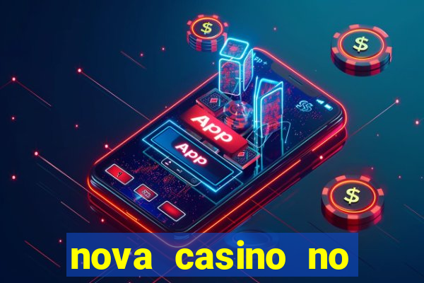 nova casino no deposit bonus