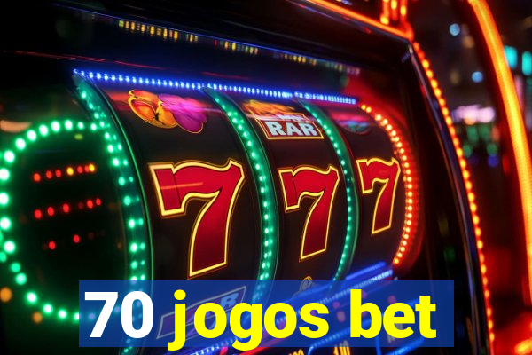 70 jogos bet