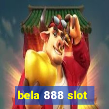 bela 888 slot